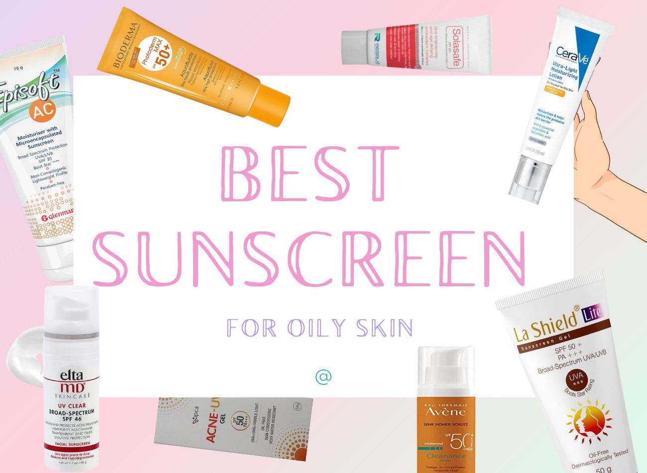 best oily sunscreen for oily skin